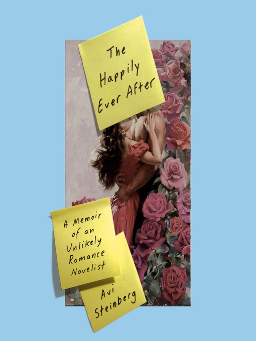 Title details for The Happily Ever After by Avi Steinberg - Available